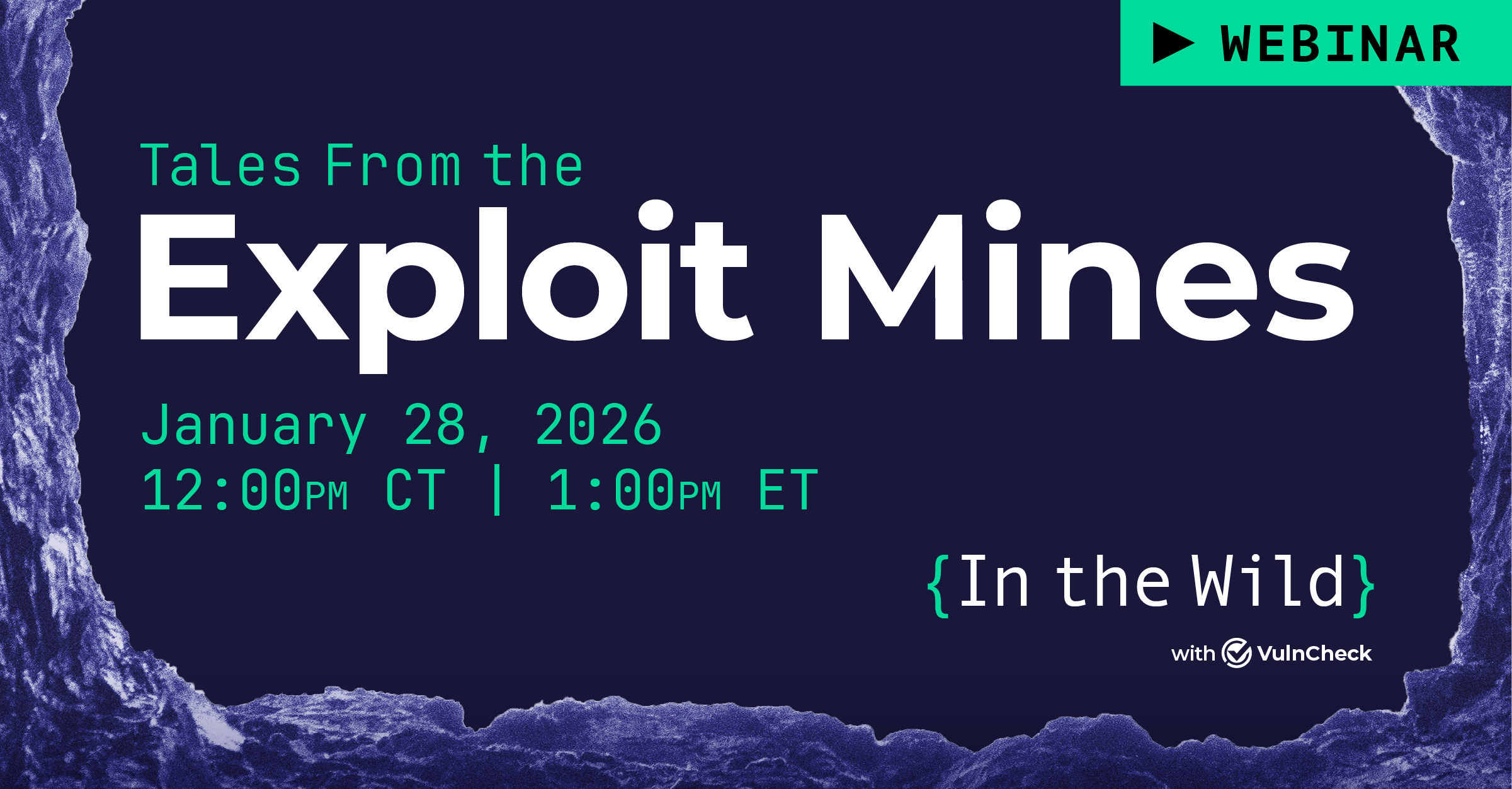 In the Wild with VulnCheck: Tales From the Exploit Mines