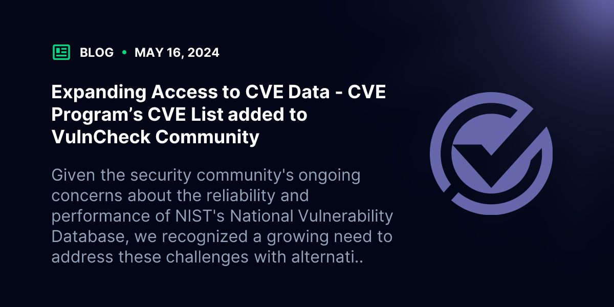 Expanding Access to CVE Data - CVE Program’s CVE List added to ...