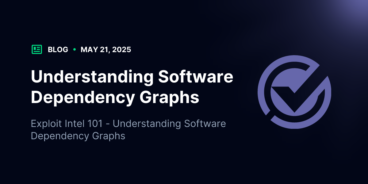 Understanding Software Dependency Graphs | Blog | VulnCheck